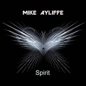 Mike Ayliffe - Spirit
