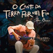 O Canto Da Terra Por Um Fio