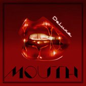 MOUTH (Deluxe) [Explicit]