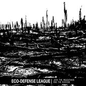 Join The Resistance / End The Ecocide