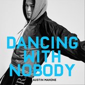 Dancing With Nobody - Single