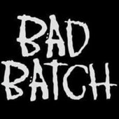 Bad Batch