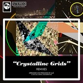 Crystalline Grids: Remixes