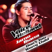 Don't You Worry Child (From The Voice of Holland) - Single