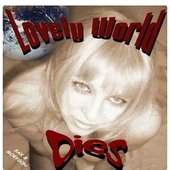 Album Cover Lovely World Dies.jpg