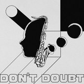 Don't Doubt (Slowed + Reverb)