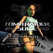 Tomb Raider Suite Synth Mixes