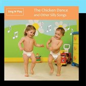 The Chicken Dance and Other Silly Songs