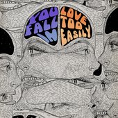 You Fall in Love Too Easily - Single