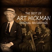 The Best of Art Hickman - Original Recordings