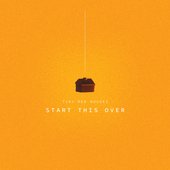 start this over