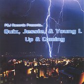 F & J Records presents :Quiz,Jessie,& Young L -Up & Coming