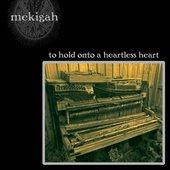 To Hold Onto a Heartless Heart