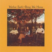 Album "Bring Me Home" by Mother Earth