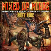 Mixed Up Minds Part Nine, Obscure Rock & Pop from the British Isles 1969-1975 (Remastered)