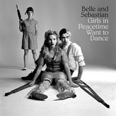 Belle and Sebastian - Girls in Peacetime Want to Dance (1200x1200)