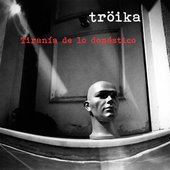 Tröika - Tirania De Lo Domestico (2017)