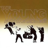 The Young and the Useless