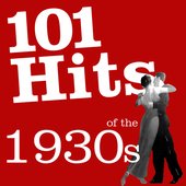 101 Hits of the 1930's