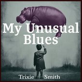 My Unusual Blues