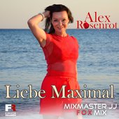 Liebe Maximal (Mixmaster JJ Fox Mix)