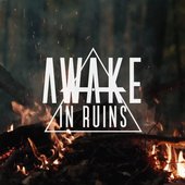 Awake in Ruins