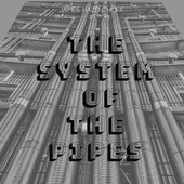 System of the Pipes