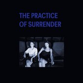 The Practice of Surrender