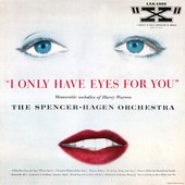 I Only Have Eyes for You