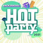 HOT PARTY BACK2SKOOL 2021