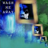 Wash Me Away - Single