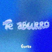 Te Aburro - Single