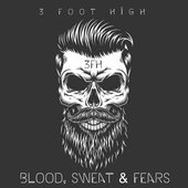 Blood, Sweat & Fears