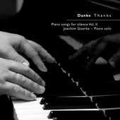 Piano Songs For Silence Vol. II - Danke Thanks