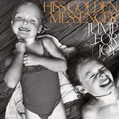 Hiss Golden Messenger - Jump for Joy