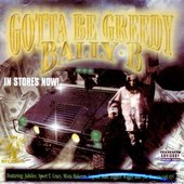 Bally B - Gotta Be Greedy. 1998