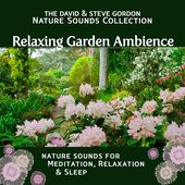 Relaxing Garden Ambience: Nature Sounds for Meditation, Relaxation and Sleep