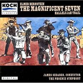 Elmer Bernstein: The Magnificent Seven/Hallelujah Trail