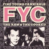 Fine Young Cannibals - The Raw & The Cooked