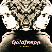 Goldfrapp - Felt Mountain