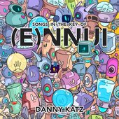 Songs in the Key Of (E)nnui