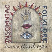 Hands Lips and Eyes