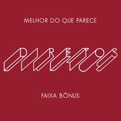 Diretos (Melhor do Que Parece - Faixa Bônus)