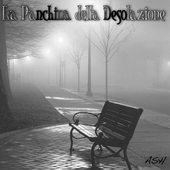 La-Panchina-Della-Desolazione_ash_artwork.png