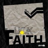 FUCK FAITH EP COVER