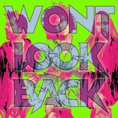 Won’t Look Back [Explicit]