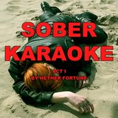 Sober Karaoke: Act 1
