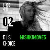 DJ's Choice: Mishkimoves