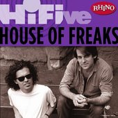 Rhino Hi-Five: House Of Freaks