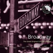 Broadway: The Great Original Cast Recordings